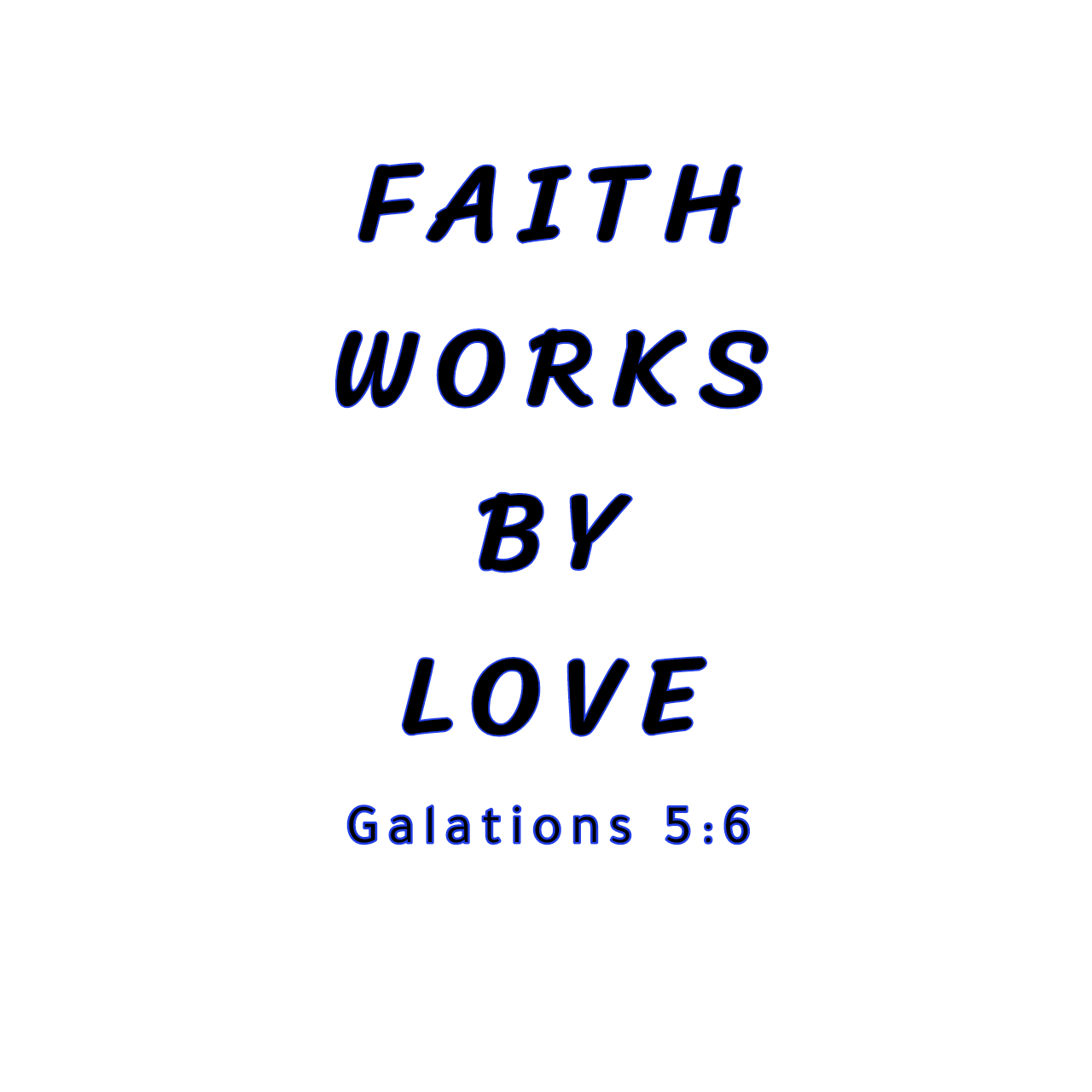 Faith Works By Love