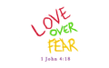 Love Over Fear sign